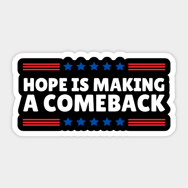 Hope is Making A Comeback Kamala 2024 Sticker by The WYLD Tribe